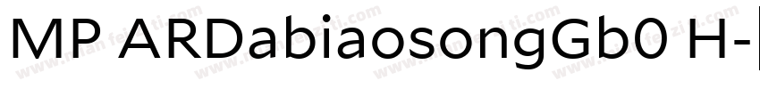MP ARDabiaosongGb0 H字体转换